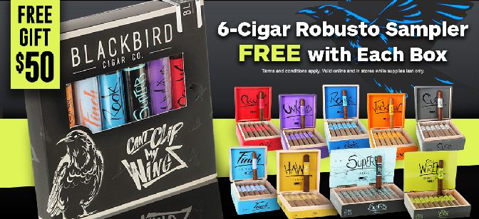 Blackbird FREE 6 Robusto Cigars!