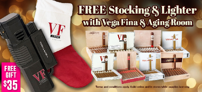 FREE Stocking and Lighter With Vega Fina & Aging Room